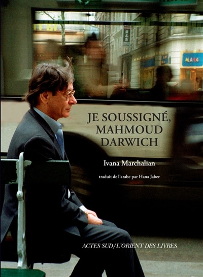 Front cover_Je soussigné, Mahmoud Darwich