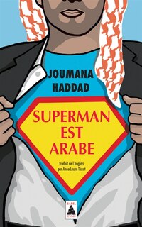 Couverture_Superman est arabe : de Dieu, du mariage, des machos et autres désastreuses inventions