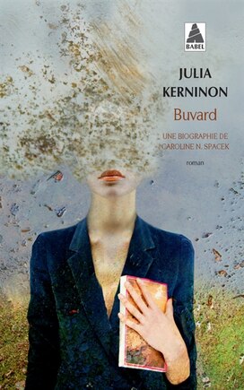 Buvard: une biographie de Caroline N. Spacek