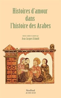 Front cover_Histoires d'amour dans l'histoire des Arabes