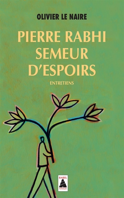 Couverture_Pierre Rabhi, semeur d'espoirs