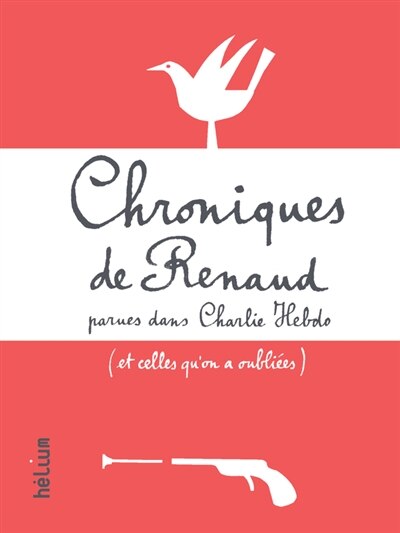 Front cover_Chroniques de Renaud parues dans Charlie Hebdo : et celles qu'on a oubliées