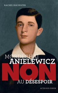 Front cover_Mordechaï Anielewicz