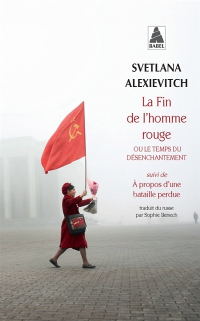 Couverture_La fin de l'homme rouge ou Le temps du désenchantement ; A propos d'une bataille perdue
