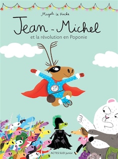 Couverture_Jean-Michel et la r&eacute;volution en Poponie