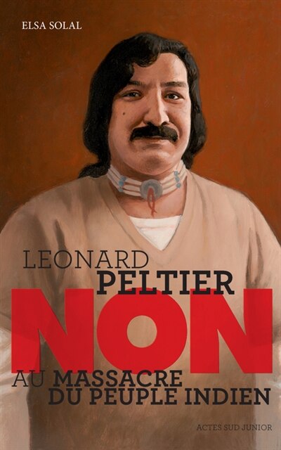 Front cover_Leonard Peltier : non au massacre du peuple indien