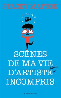 Front cover_Scènes de ma vie d'artiste génial incompris