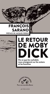 Front cover_Le retour de Moby Dick ou Ce que les cachalots nous enseignent sur les océans et les hommes