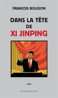 Front cover_Dans la tête de Xi Jinping