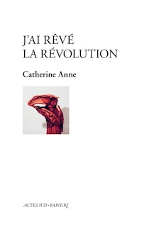 Couverture_J'ai r&ecirc;v&eacute; la R&eacute;volution
