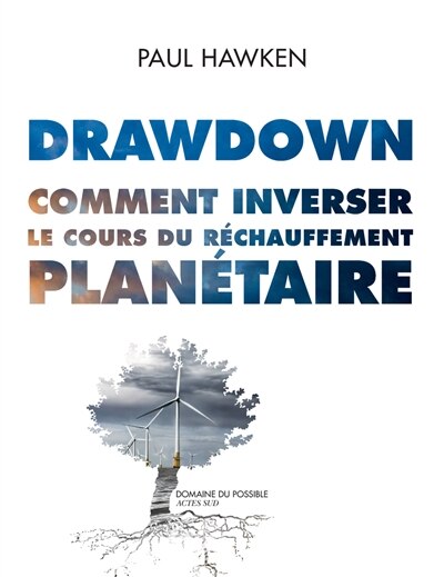 Drawdown: comment inverser le cours du réchauffement planétaire