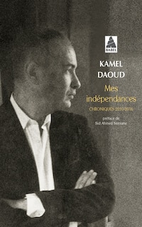 Couverture_Mes indépendances : chroniques 2010-2016