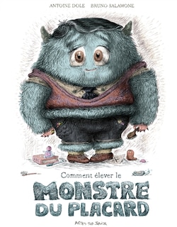 Front cover_COMMENT ÉLEVER LE MONSTRE DU PLACARD
