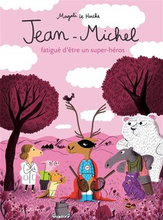 Couverture_Jean-Michel fatigué d'être un super-héros
