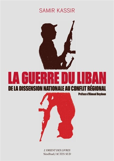 Couverture_La guerre du Liban : de la dissension nationale au conflit régional (1975-1982) : essai