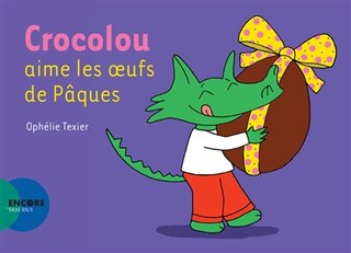 Couverture_Crocolou aime les oeufs de P&acirc;ques