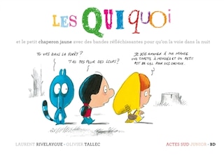 Front cover_Les Quiquoi et le petit chaperon jaune avec des bandes réfléchissantes pour qu'on la voie dans la nuit