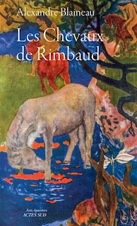 Front cover_Les chevaux de Rimbaud