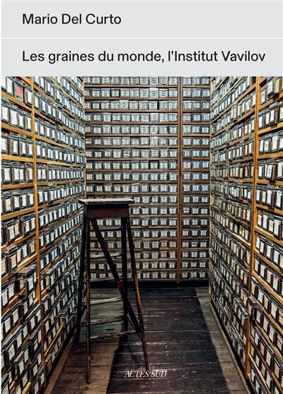 Couverture_Les graines du monde, l'Institut Vavilov
