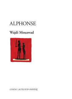 Couverture_Alphonse ou Les aventures extraordinaires de Pierre-Paul-René, un enfant doux, monocorde et qui ne s'étonne jamais de rien