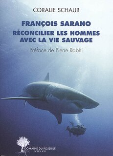 Front cover_François Sarano, réconcilier les hommes avec la vie sauvage