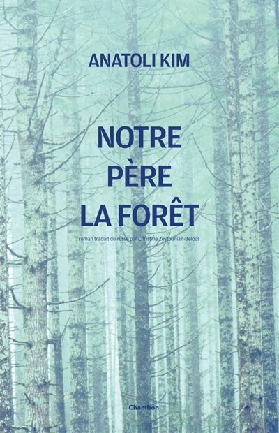 Couverture_Notre père la forêt : roman parabole