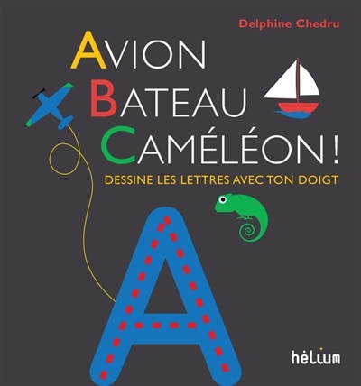 Couverture_Avion, bateau, caméléon ! : dessine les lettres avec ton doigt