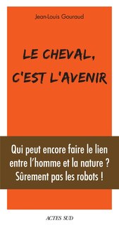 Front cover_Le cheval, c'est l'avenir