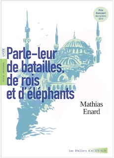 Couverture_Parle-leur de batailles, de rois et d'éléphants