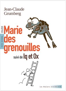 Front cover_Marie des grenouilles ; Iq et Ox