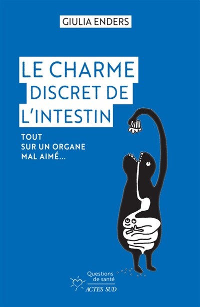 Couverture_Le charme discret de l'intestin : tout sur un organe mal aimé...