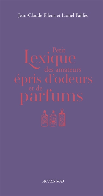 Front cover_Petit lexique des amateurs épris d'odeurs et de parfums