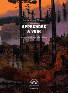 Front cover_Apprendre à voir : le point de vue du vivant