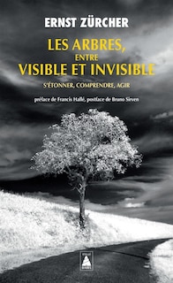 Front cover_Les arbres, entre visible et invisible : s'étonner, comprendre, agir