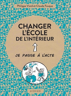Couverture_Changer l'école de l'intérieur