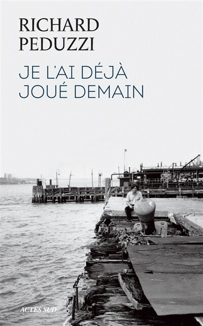 Front cover_Je l'ai déjà joué demain ; Dans l'atelier