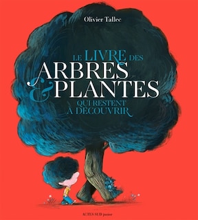 Couverture_Le livre des arbres et plantes qui restent à découvrir