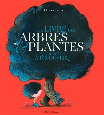 Couverture_Le livre des arbres et plantes qui restent à découvrir