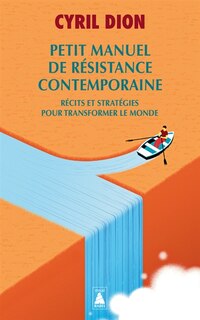 Front cover_Petit manuel de résistance contemporaine : récits et stratégies pour transformer le monde