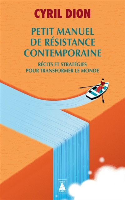 Front cover_Petit manuel de résistance contemporaine : récits et stratégies pour transformer le monde