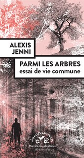 Couverture_Parmi les arbres, essai de vie commune
