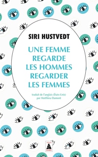 Couverture_Une femme regarde les hommes regarder les femmes