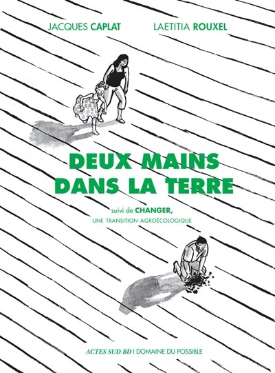 Front cover_Deux mains dans la terre ; Changer, une transition agroécologique