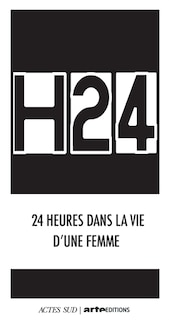 Front cover_H24 : 24 heures dans la vie d'une femme