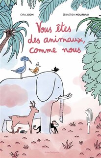 Couverture_Vous êtes des animaux, comme nous