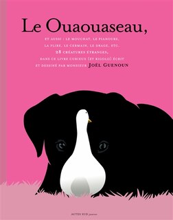Front cover_Le ouaouaseau : et aussi le mouchat, le louphoque, le cuqreuil, l'élédon, le loision...