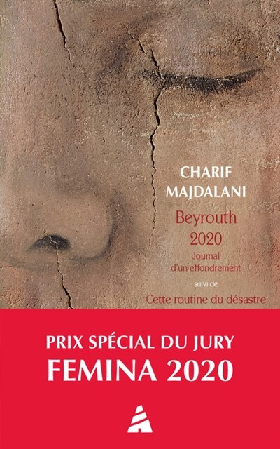 Front cover_Beyrouth 2020 : journal d'un effondrement ; Cette routine du désastre : Beyrouth, été 2021, journal intermittent