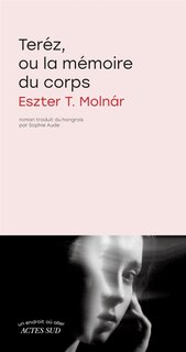 Couverture_Teréz, ou La mémoire du corps