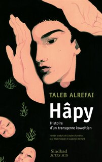 Front cover_Hâpy : histoire d'un transgenre koweïtien