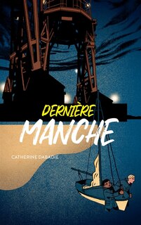 Couverture_Derni&egrave;re Manche
